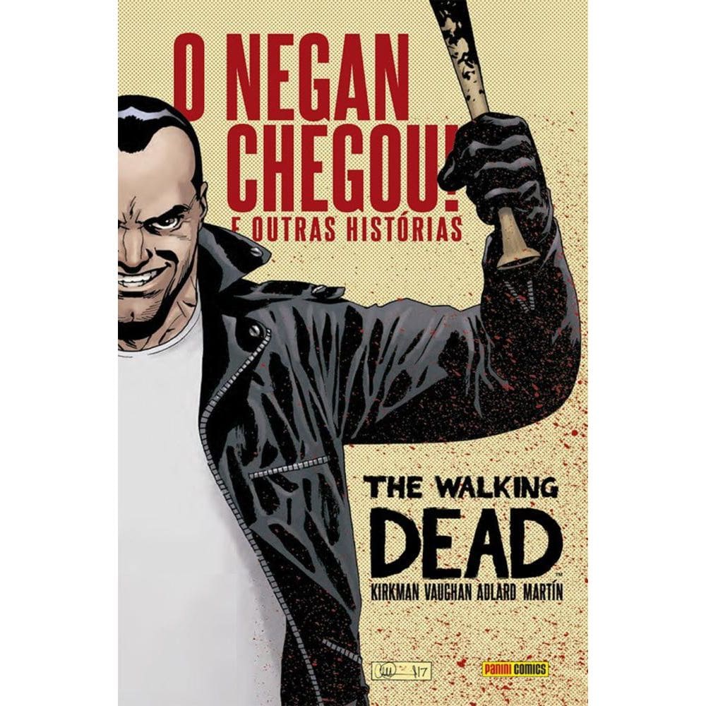 The Walking Dead: Aqui Está Negan Chegou E Outras Histórias