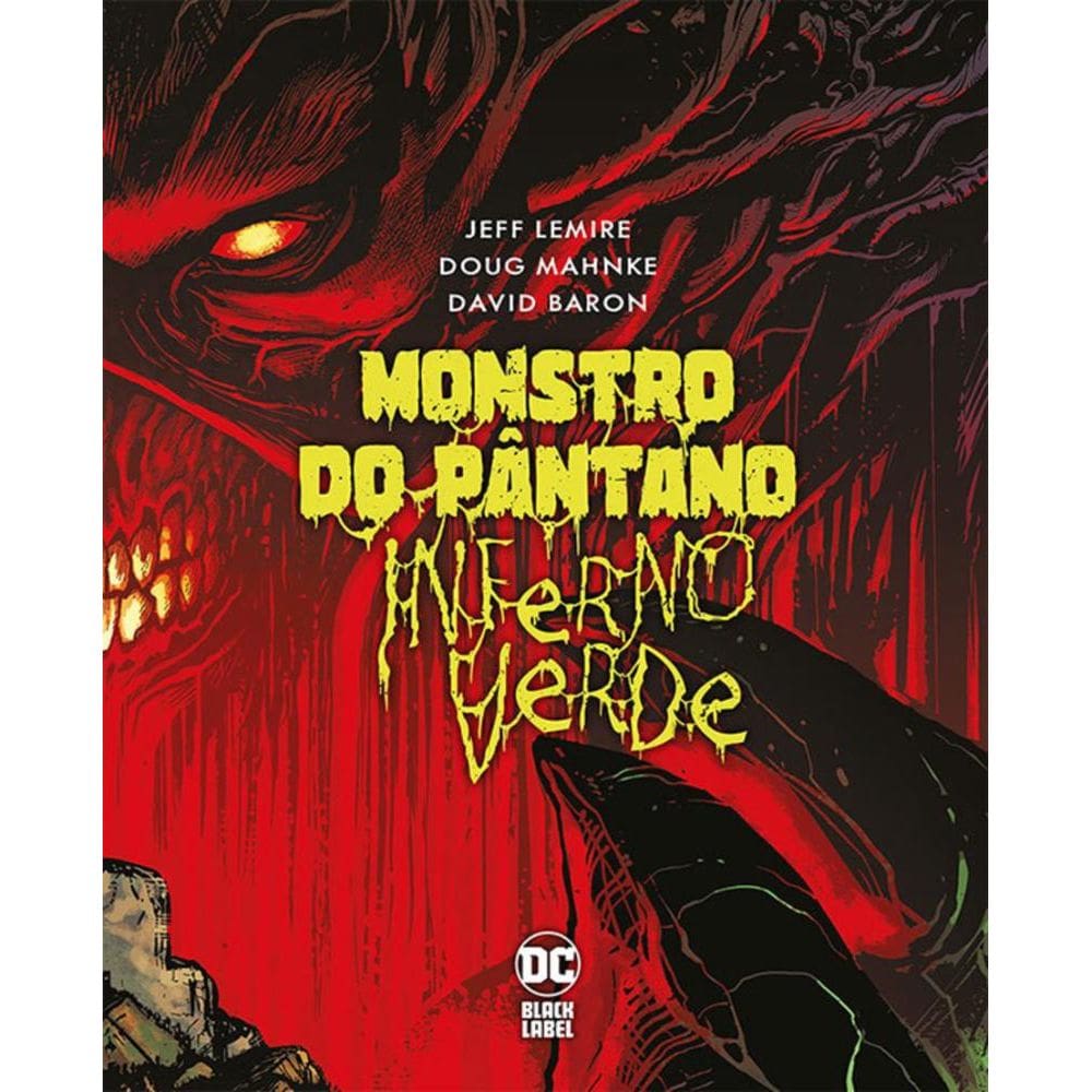 Monstro Do Pântano: Inferno Verde