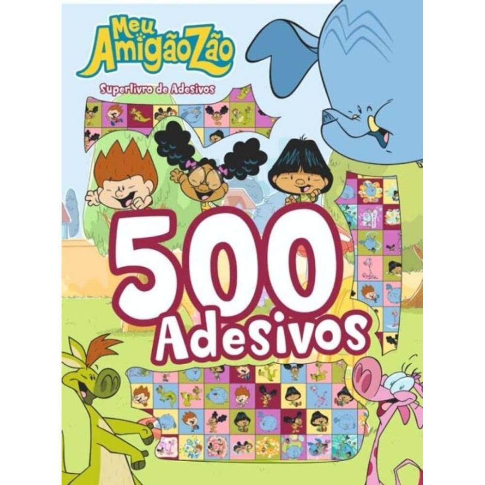 Meu Amigãozão - Superlivro de Adesivos - 500 Adesivos