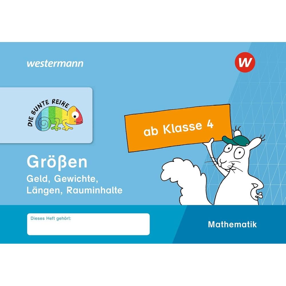 DIE BUNTE REIHE - Mathematik. Größen ab Klasse 4: Mathematik Grossen ab Klasse 6