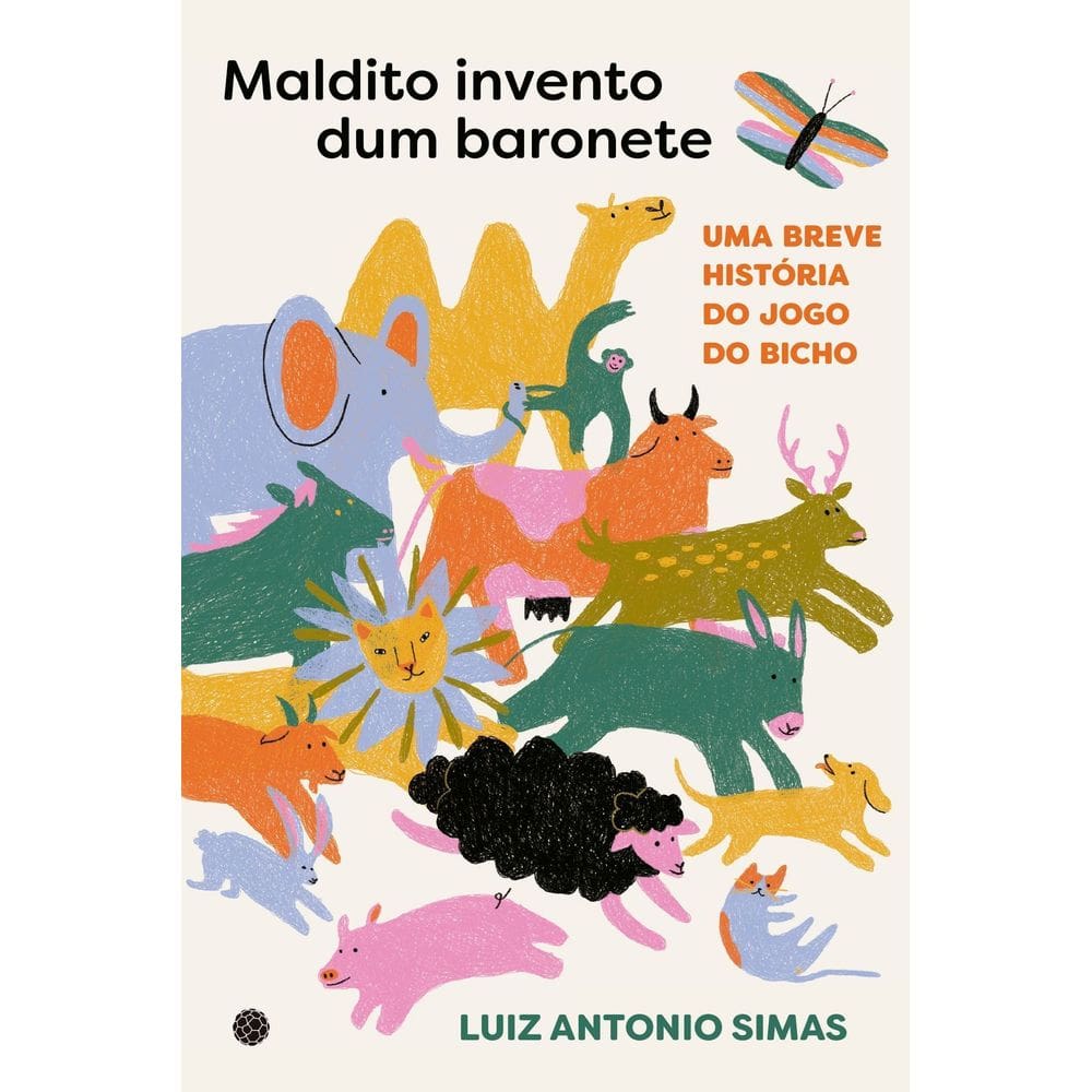 Maldito Invento dum Baronete - Uma breve história do jogo do bicho