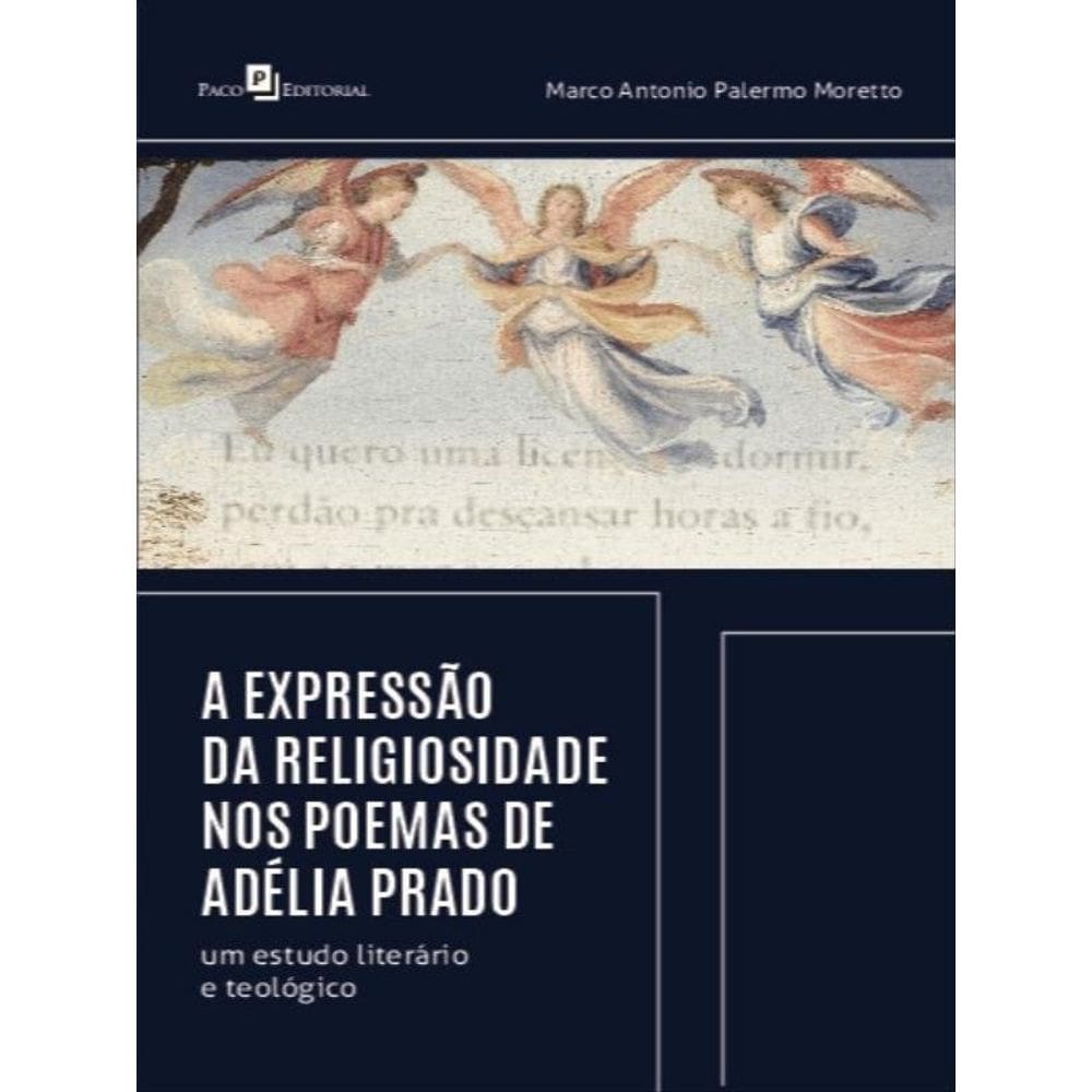A Expressão Da Religiosidade Nos Poemas De Adélia Prado