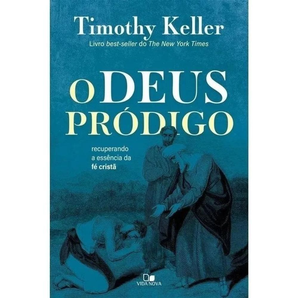 3X Deus Pródigo, O Recuperando A Essência Da Fé Cristã Kelle