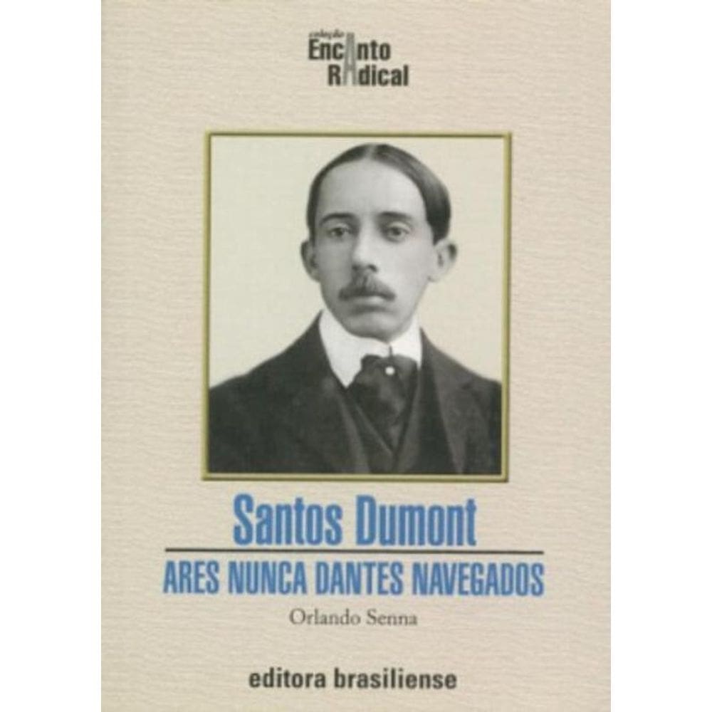 Santos Dumont - Ares Nunca Dantes Navegados