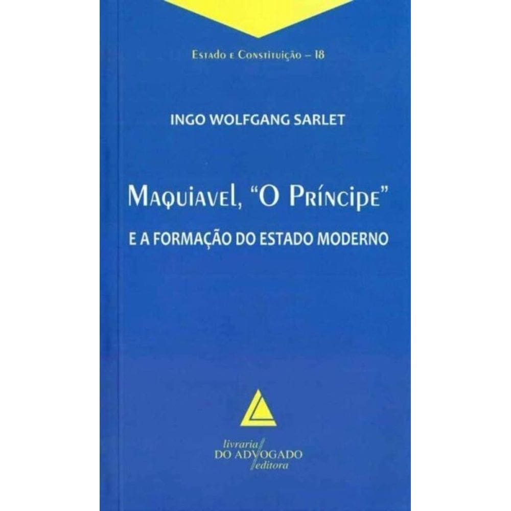 Maquiável, `O Príncipe` e a Formação do Estado Moderno
