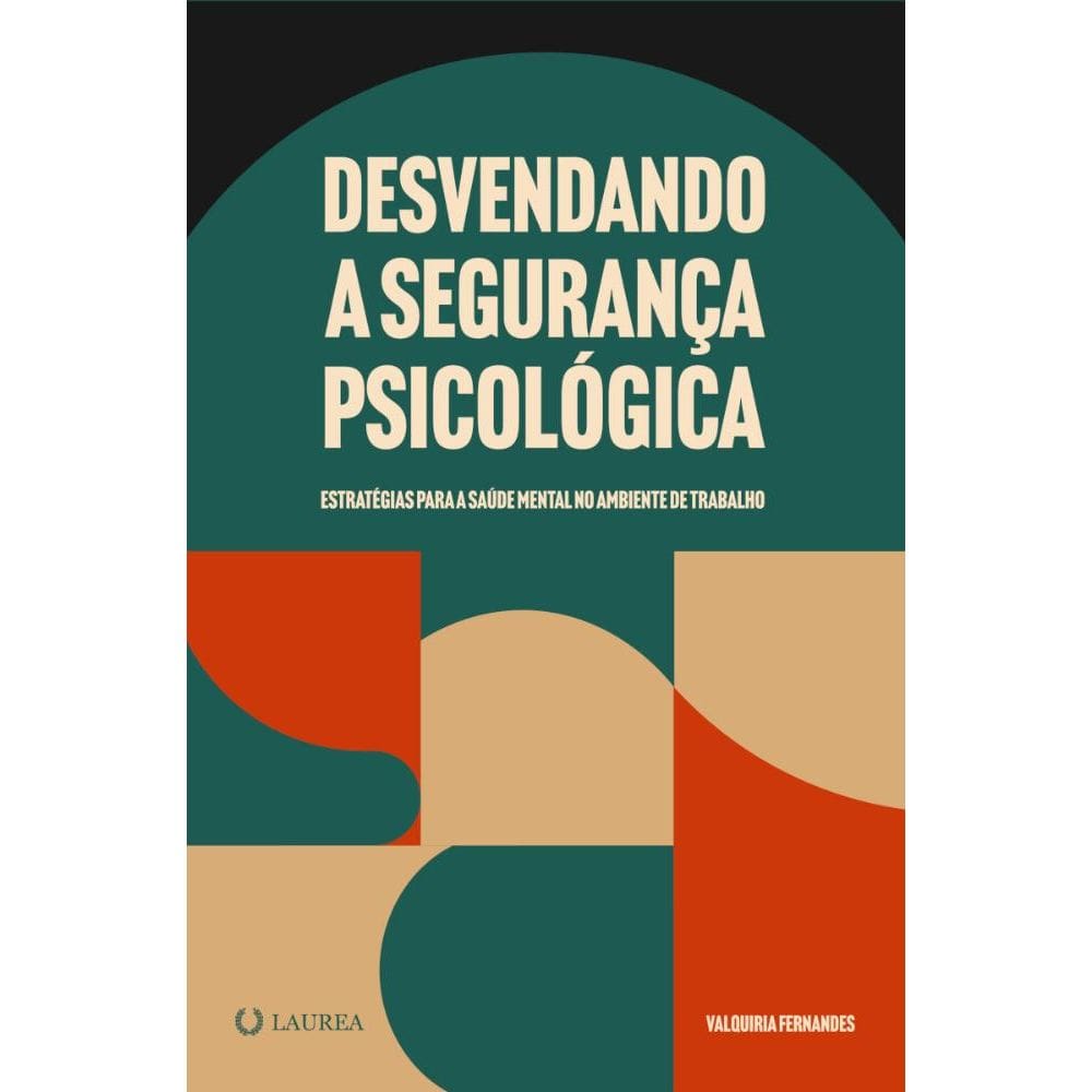 Desvendando a Segurança Psicológica: Estratégias para a saúde mental no ambiente de trabalho