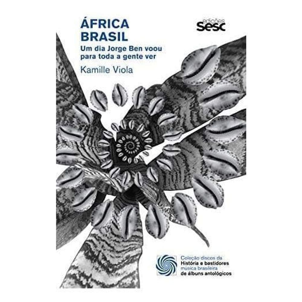 África Brasil - Um Dia Jorge Ben Voou Para Toda a Gente Ver