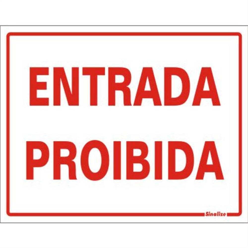 Placa de Poliestireno Auto-Adesiva 20x15cm Entrada Proibida - 220 AT - SINALIZE