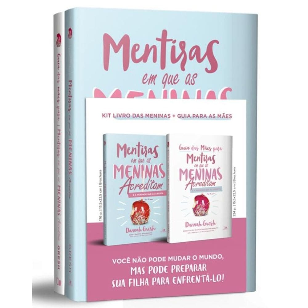 Kit mentiras em que as meninas acreditam + guia para as mães