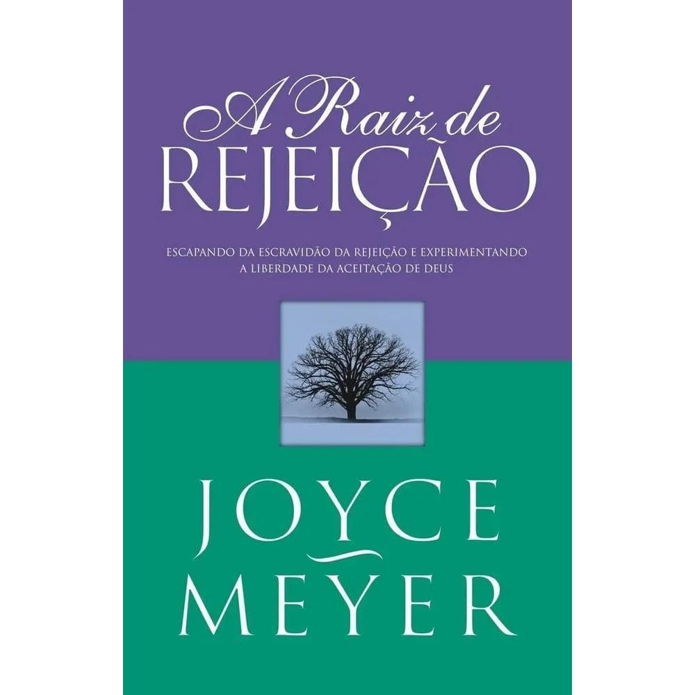 3X A Raiz De Rejeição De Joyce Meyer Editora Bello