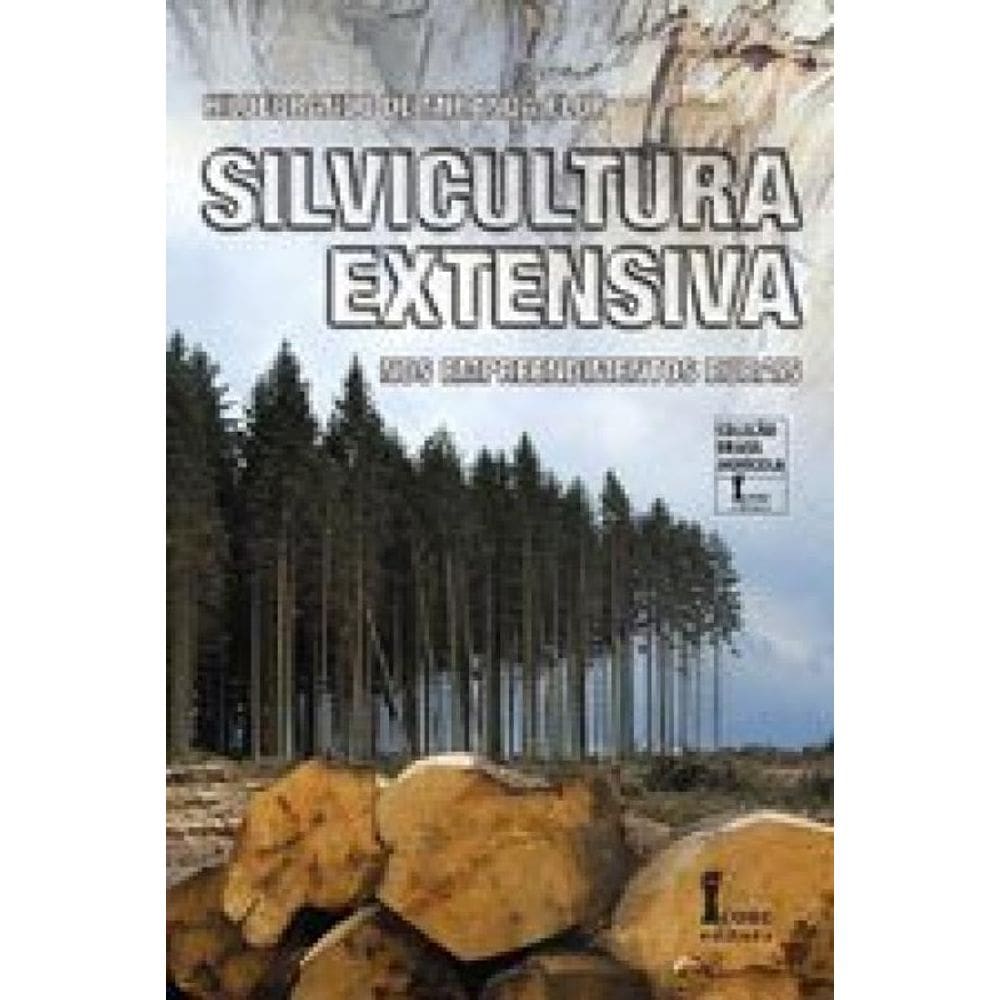 Silvicultura Extensiva Nos Empreendimentos Rurais