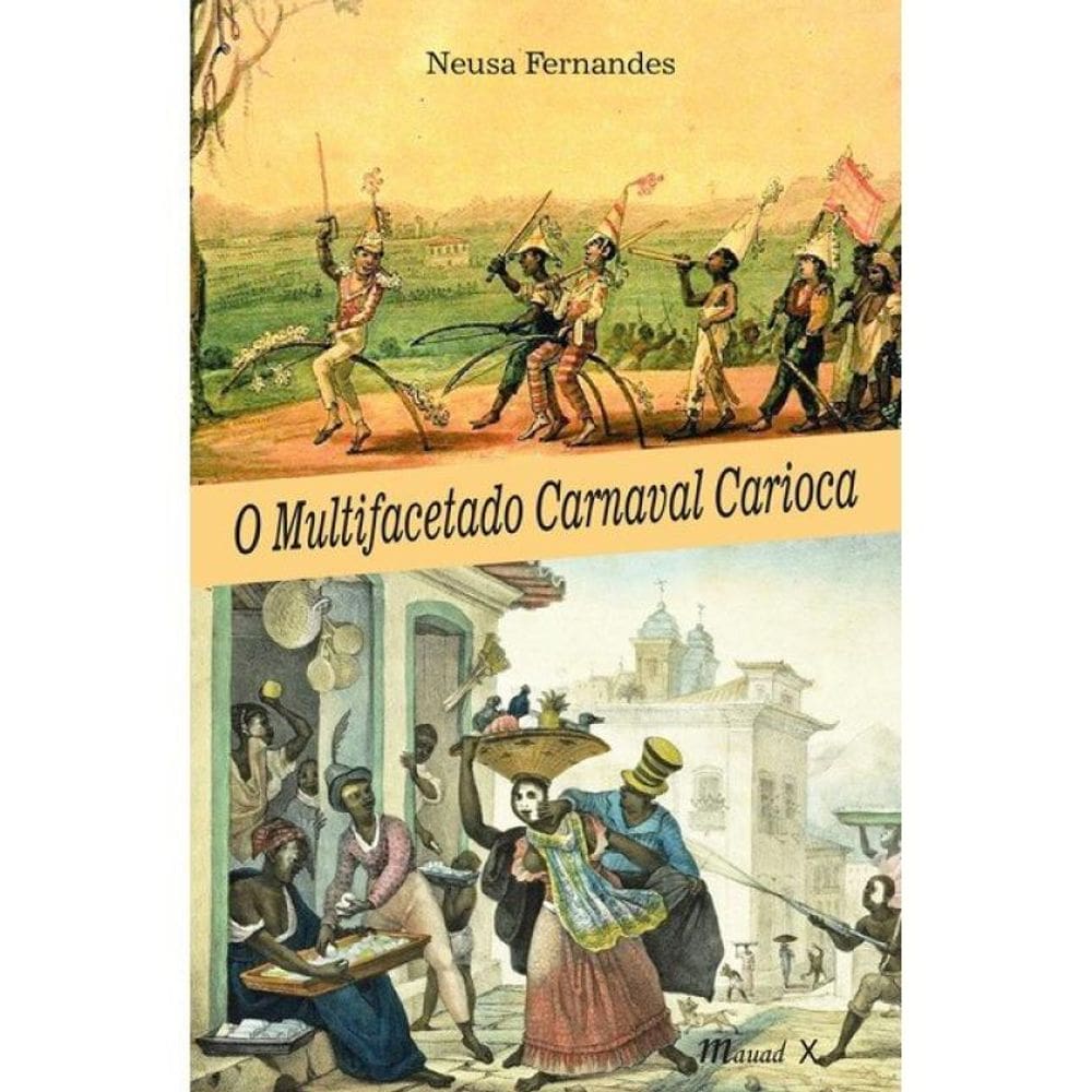 O Multifacetado Carnaval Carioca