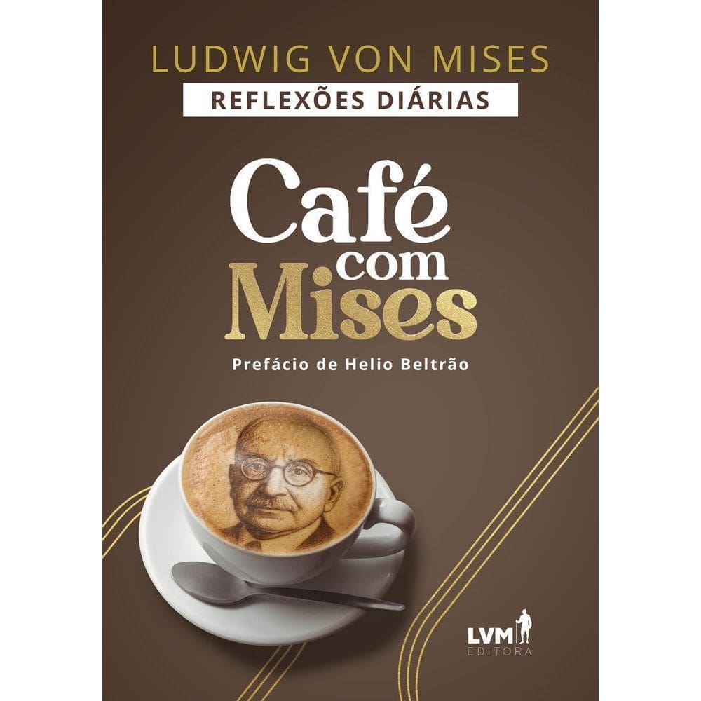 Café Com Mises - Reflexões Diárias