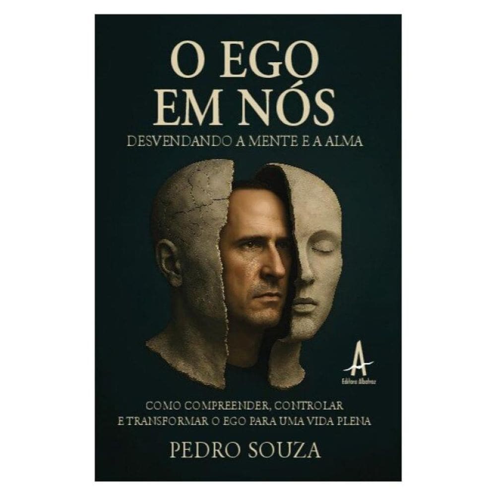 O Ego Em Nós - Desvendando A Mente E A Alma
