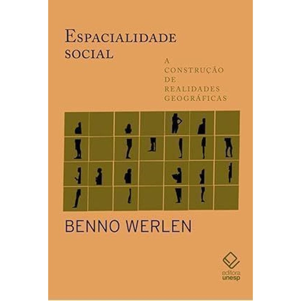 Espacialidade Social: A construção de realidades geográficas