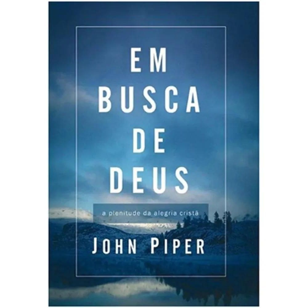 Em Busca De Deus, De John Piper. Editora Vida Nova Em Portug