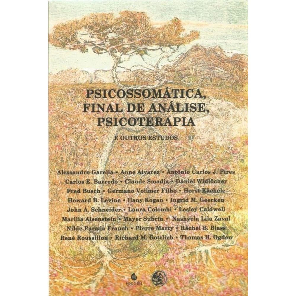 Psicossomática, Final De Análise, Psicoterapia E Outros Estudos: Livro Anual De Psicanálise Xxvi - 2