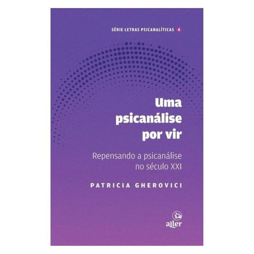 Um Psicanálise Por Vir