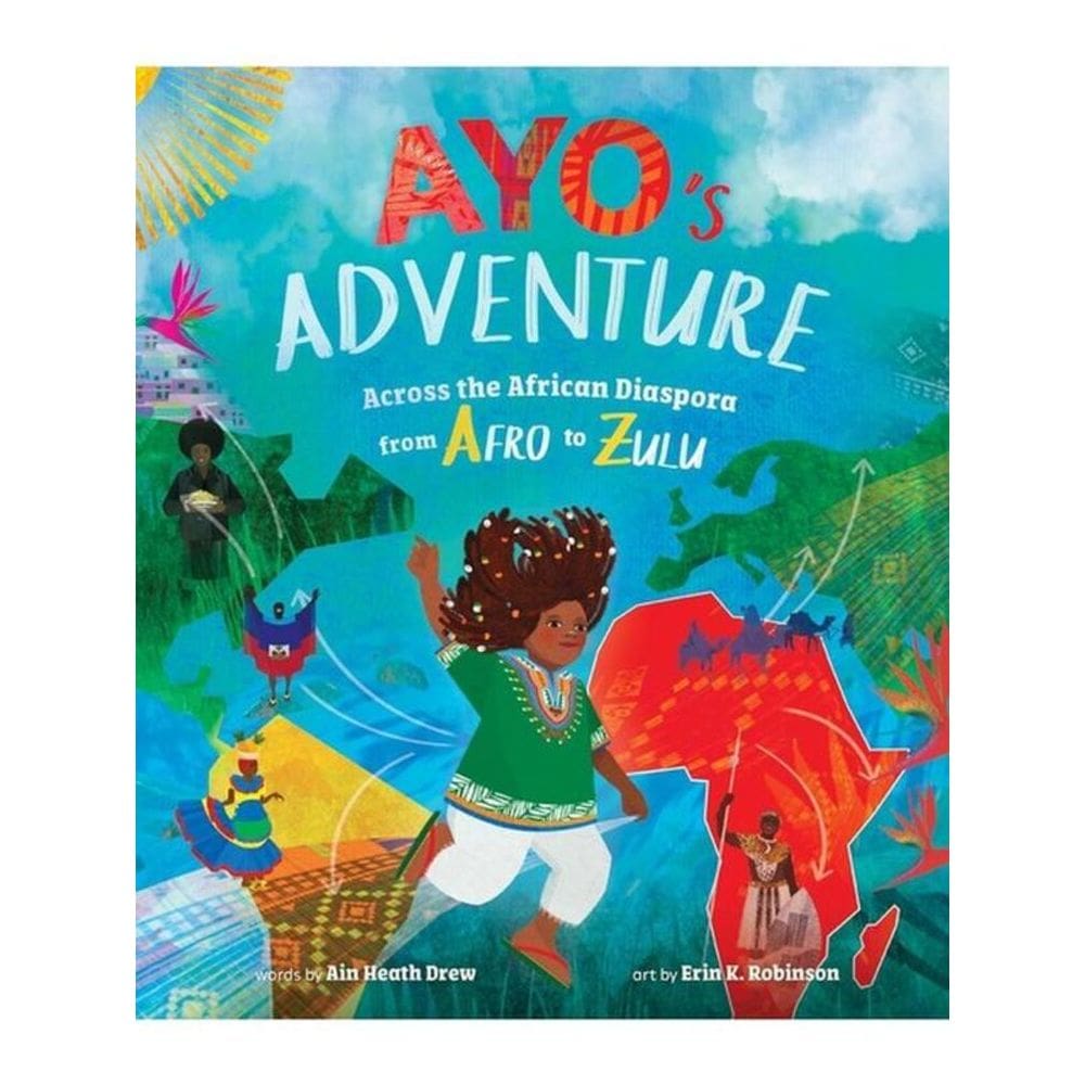 Ayo`S Adventure - Across The African Diaspora From Afro To Zulu