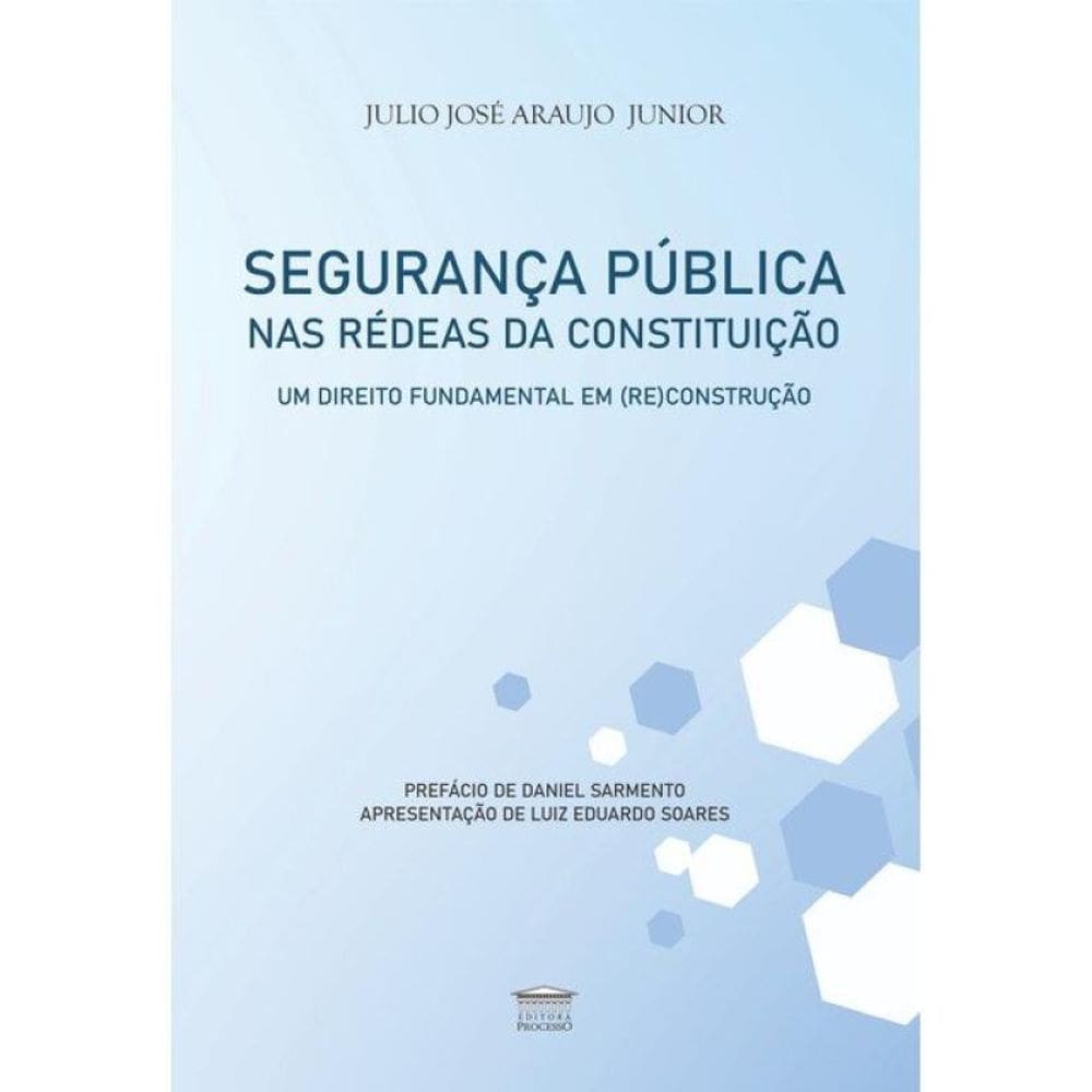 Segurança Pública Nas Rédeas Da Constituição