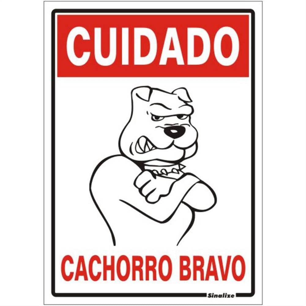 Placa de Poliestireno Auto-Adesiva 20x30cm Cuidado Cachorro Bravo - 250 AI - SINALIZE