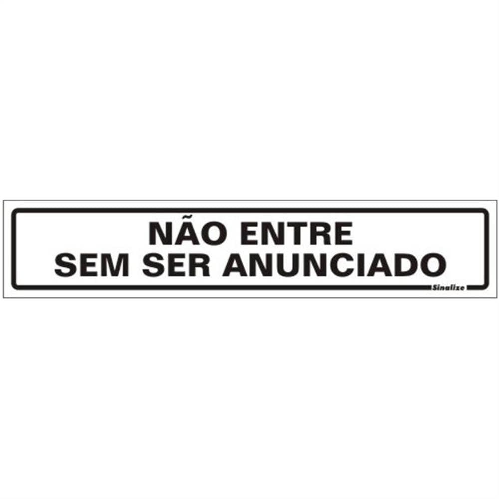 Placa de Poliestireno Auto-Adesiva 5x25cm Não Entre Sem Ser Anunciado - 200 BI - SINALIZE