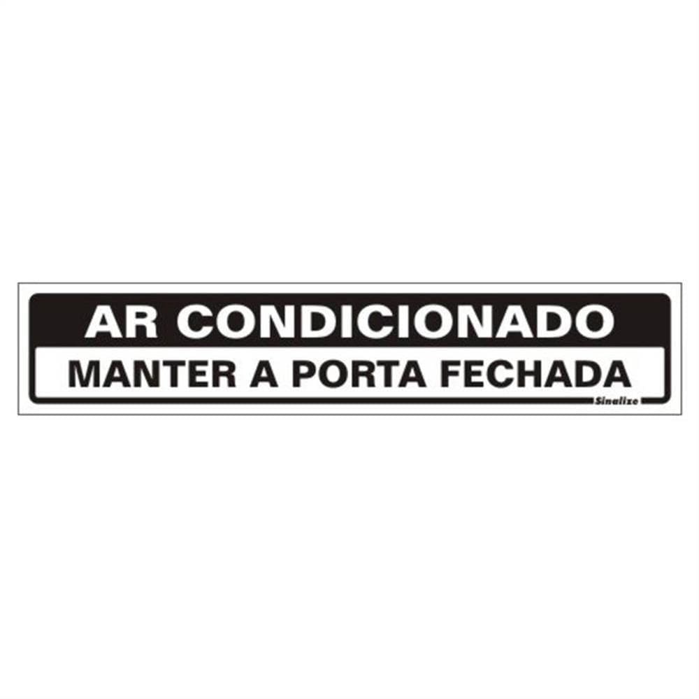 Placa de Poliestireno Auto-Adesiva 5x25cm Ar Condicionado Mantenha a Porta Fechada - 200 AG - SINALIZE