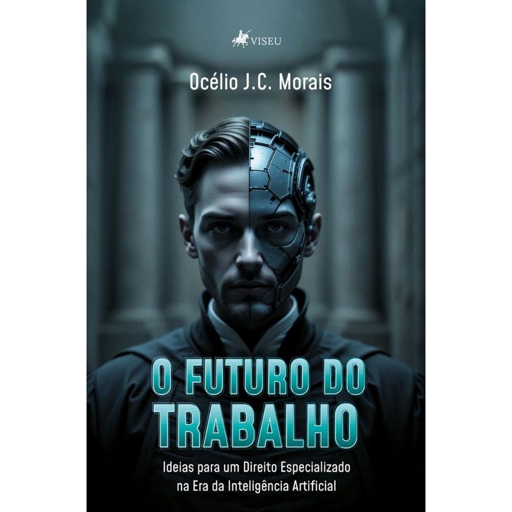 O Futuro do Trabalho: Ideias para um Direito Especializado na Era da Inteligência Artificial
