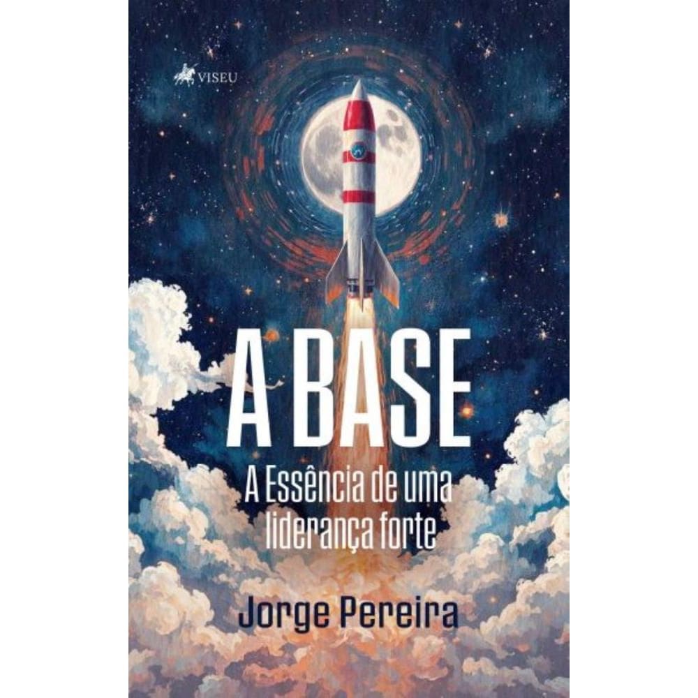 A BASE: A Essência de uma liderança forte
