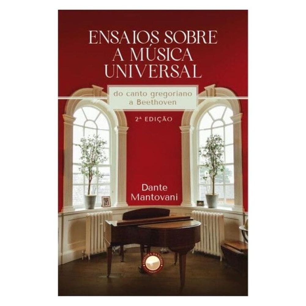 Ensaios Sobre A Música Universal: Do Canto Gregoriano A Beethoven