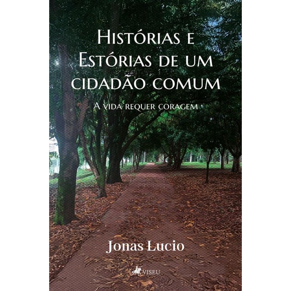Historias e Estórias de um cidadao comum: A vida requer coragem