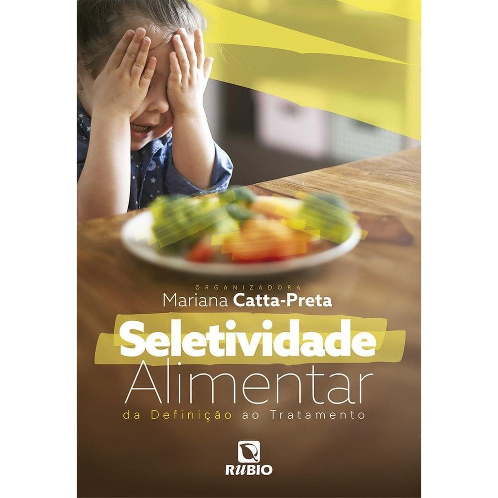 Seletividade Alimentar: Da Definicao Ao Tratamento