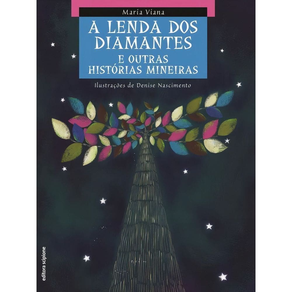 Lenda Dos Diamantes E Outras Histórias Mineiras,A