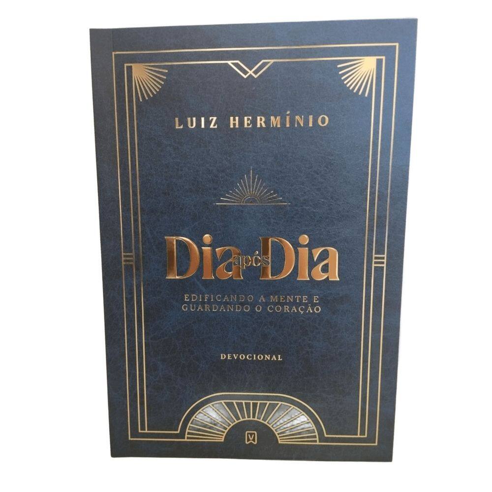 Dia Após Dia Edificando a Mente e Guardando o Coração - Luiz Hermínio - Devocional 2026
