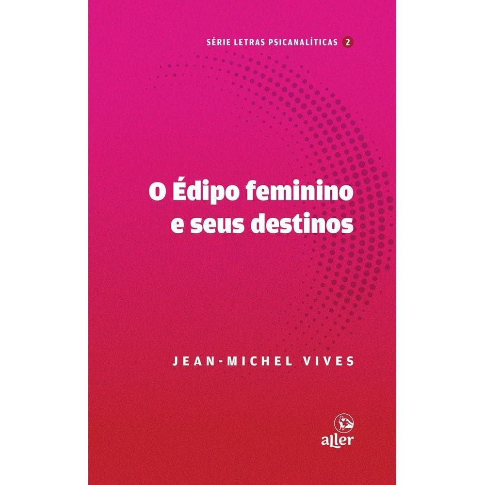 O Édipo Feminino e Seus Destinos