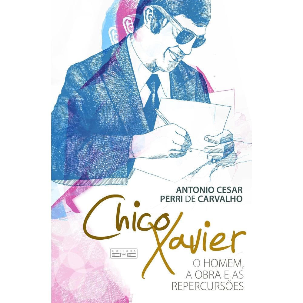 Chico Xavier - O Homem, A Obra E As Repercussões