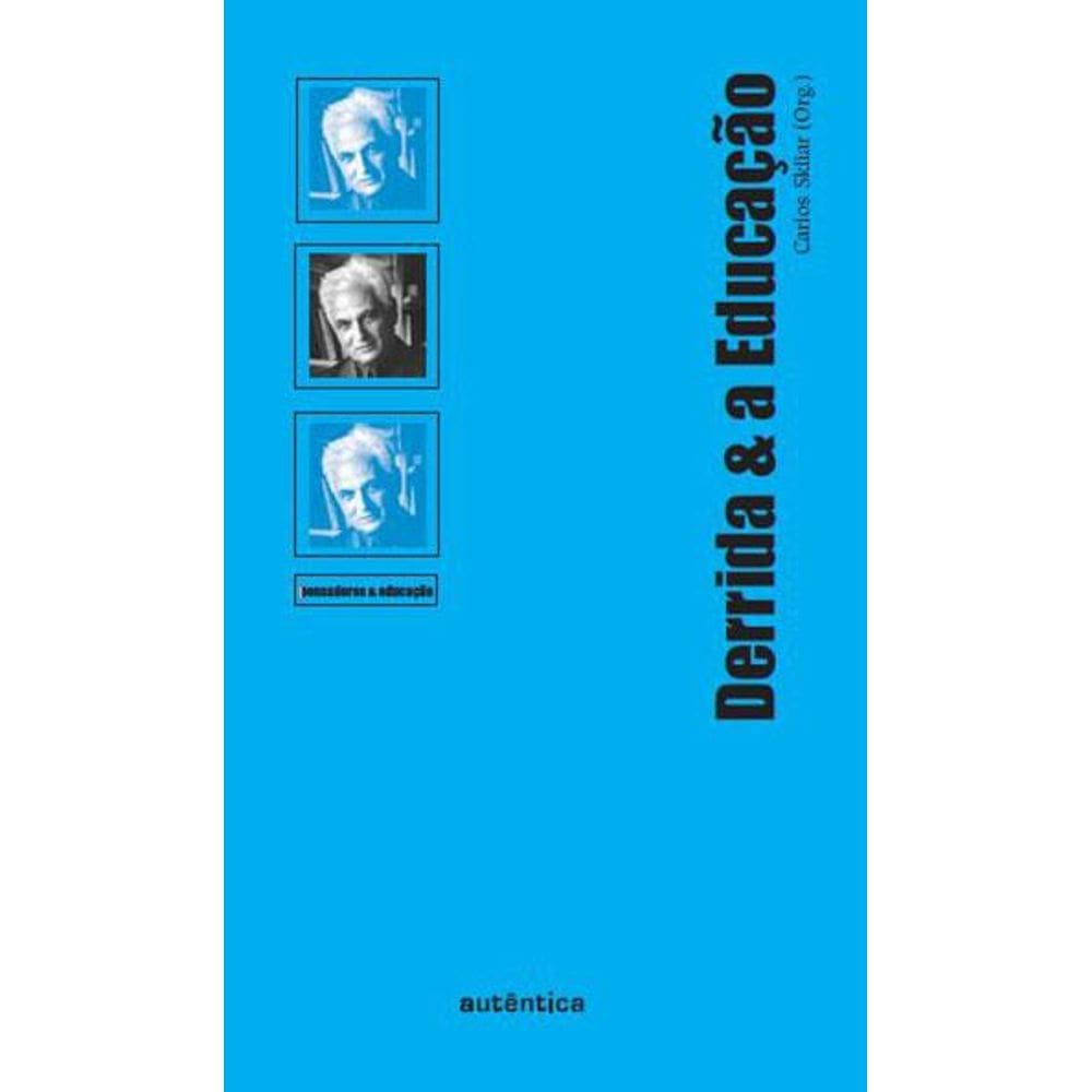 Derrida & a Educação