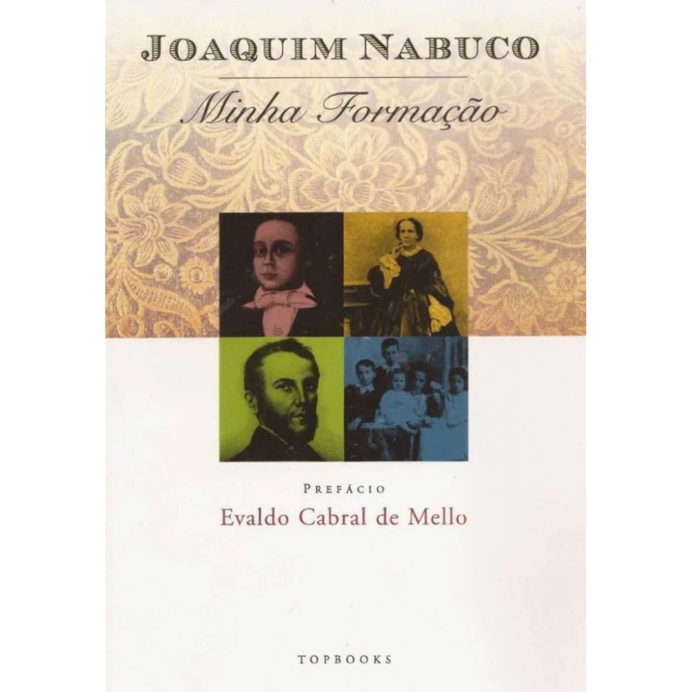 Livro Minha Formação - Joaquim Nabuco