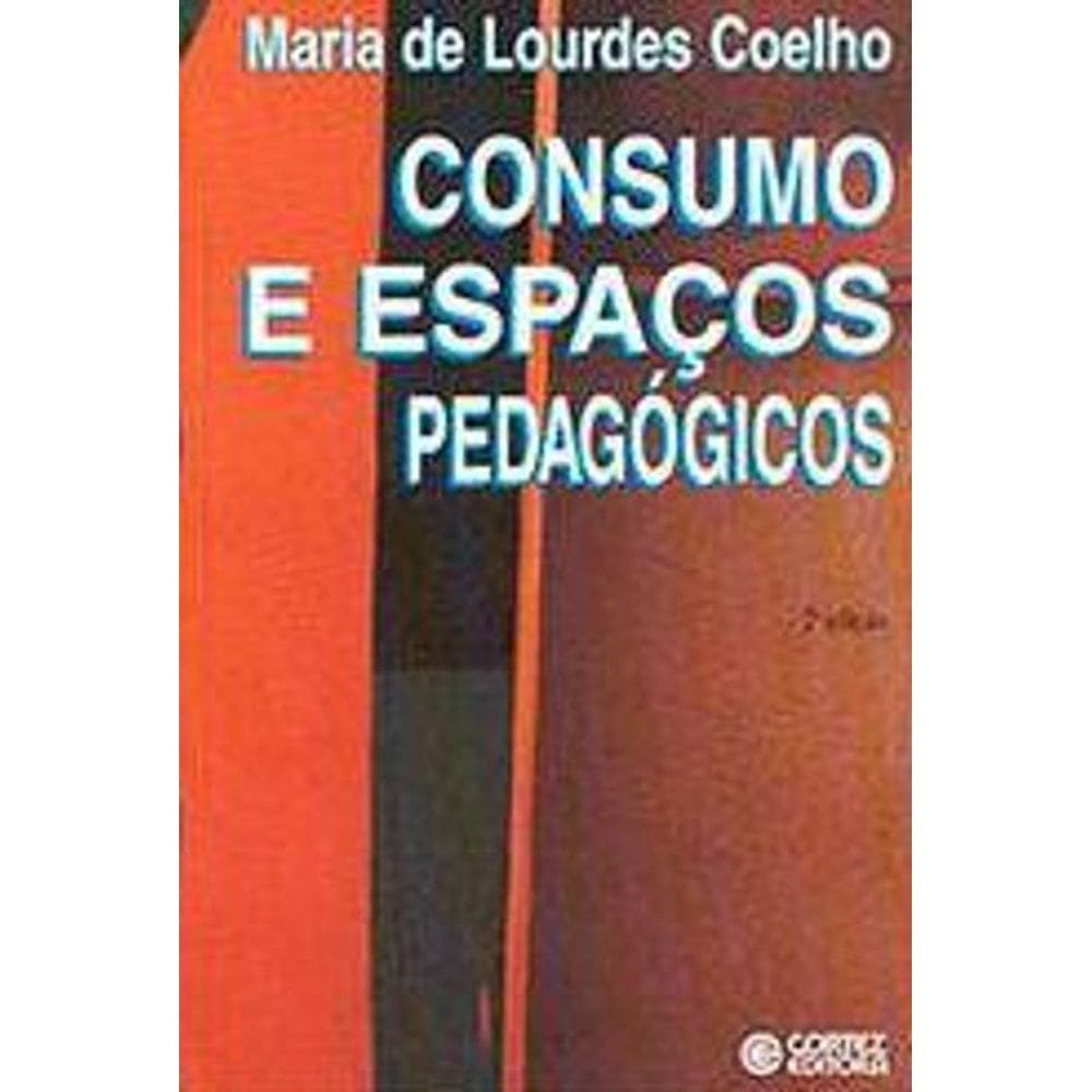 Livro Consumo E Espaços Pedagógicos