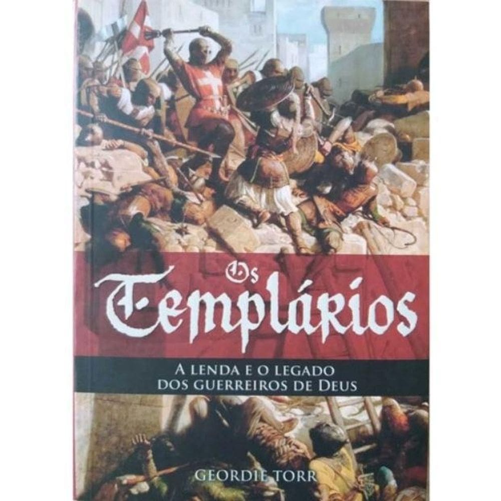 Livro Os Templários A Lenda E O Legado - Editora Pé Da Letra