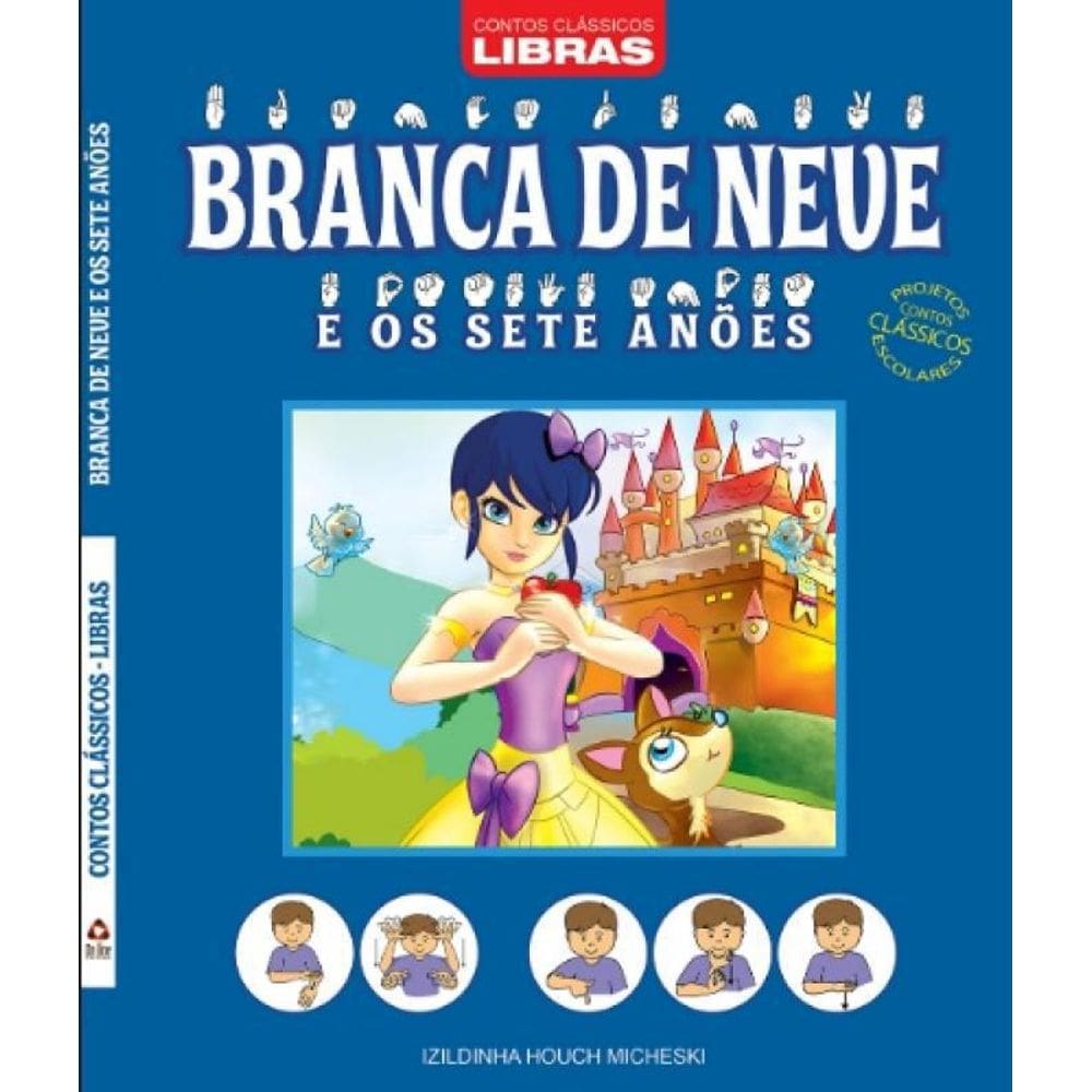Livro Contos Classicos Libras - Branca De Neve