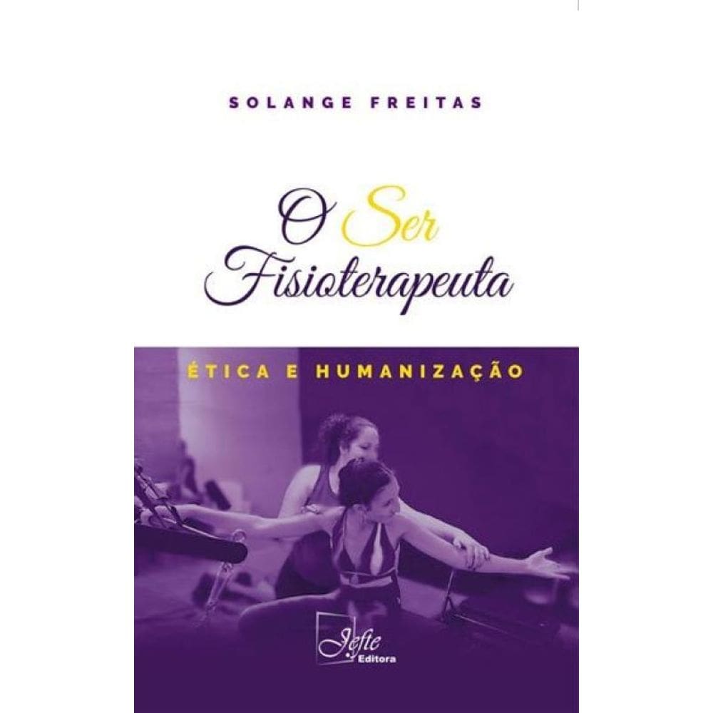 O Ser Fisioterapeuta