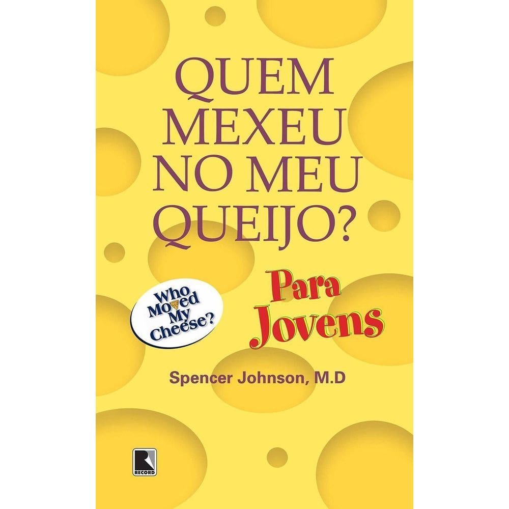Quem Mexeu No Meu Queijo? Para Jovens - Para Jovens