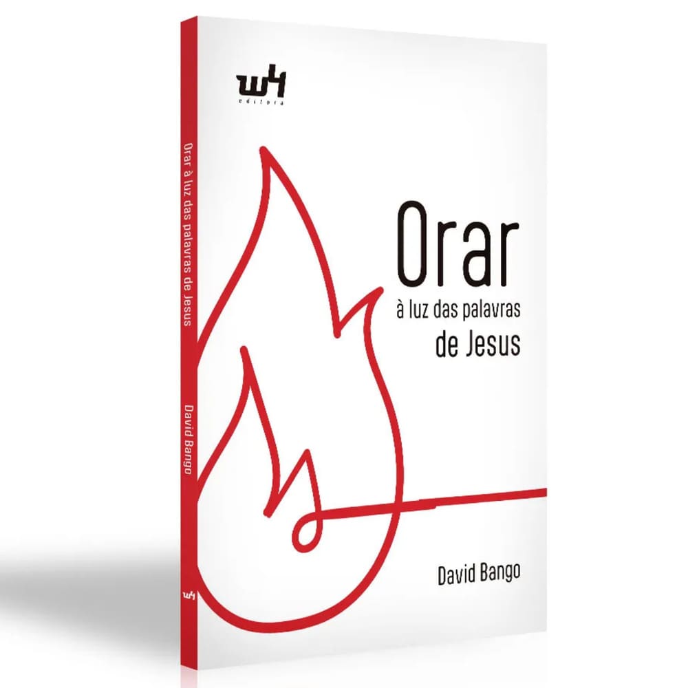 Livro Orar A Luz Das Palavras De Jesus Autor David Bango W4 Editora
