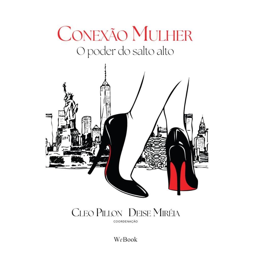 Conexão Mulher. O Poder do Salto Alto