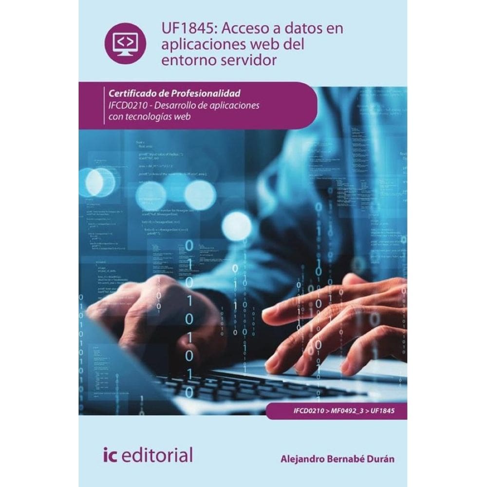 Acceso a datos en aplicaciones web del entorno servidor. IFCD0210 - Desarrollo de aplicaciones con t