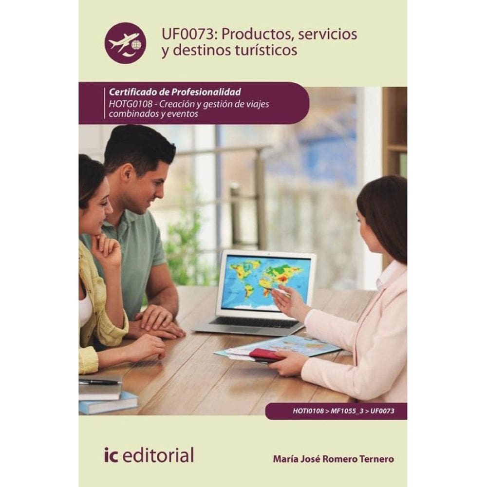 Productos, servicios y destinos turísticos. HOTG0108 - Creación y gestión de viajes combinados y eve