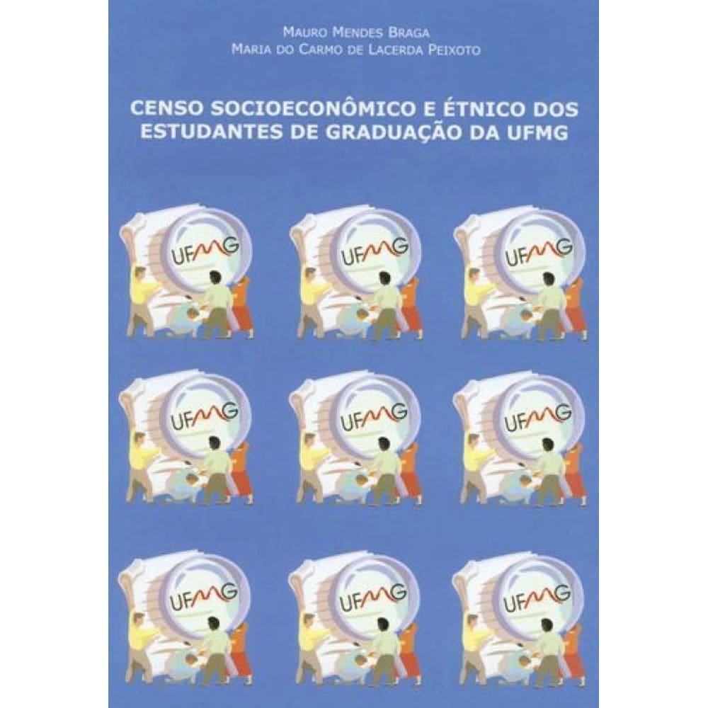 Censo Socioeconomico E Etnico Dos Estudantes De Graduaçao Da Ufmg