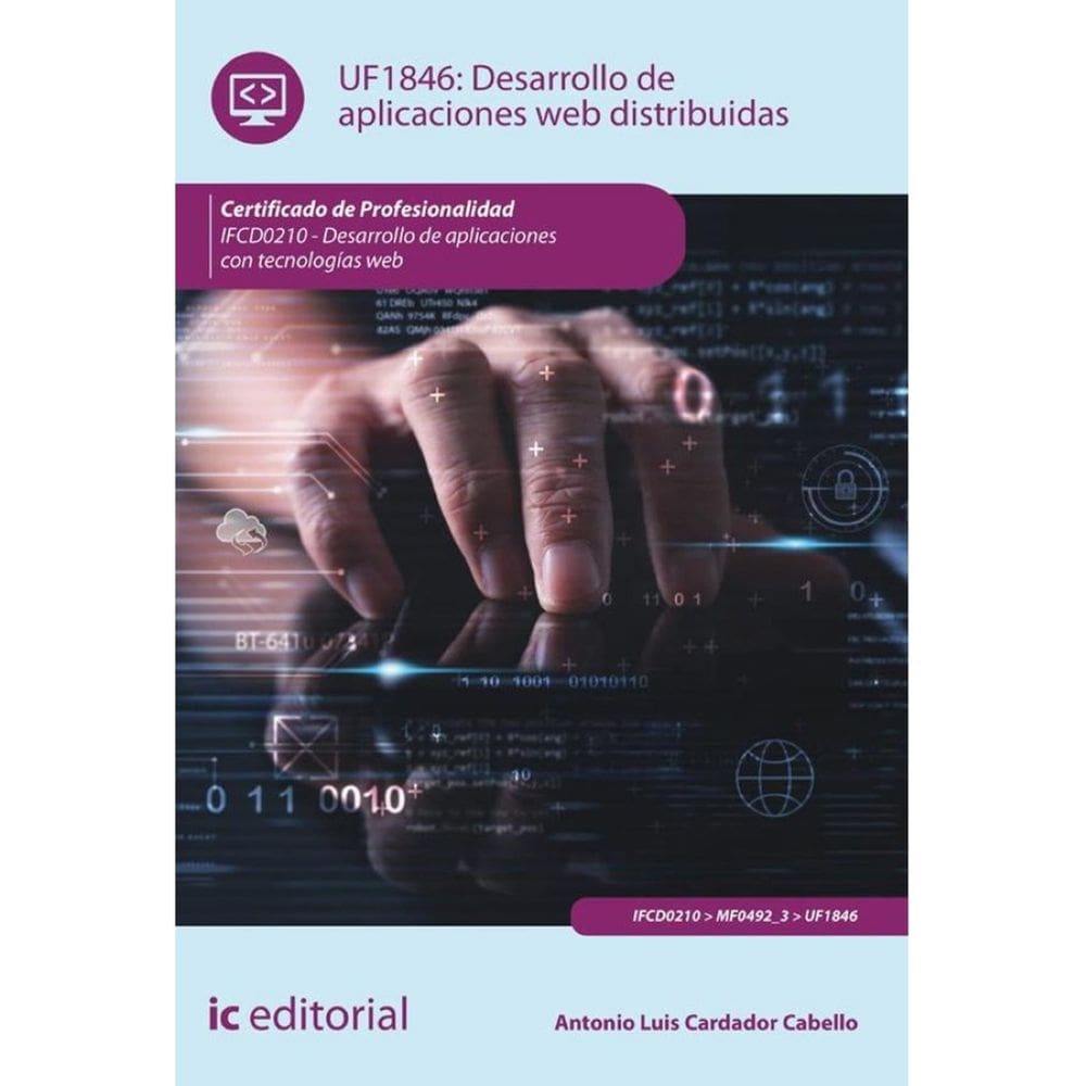 Desarrollo de aplicaciones web distribuidas. IFCD0210 - Desarrollo de aplicaciones con tecnologías w