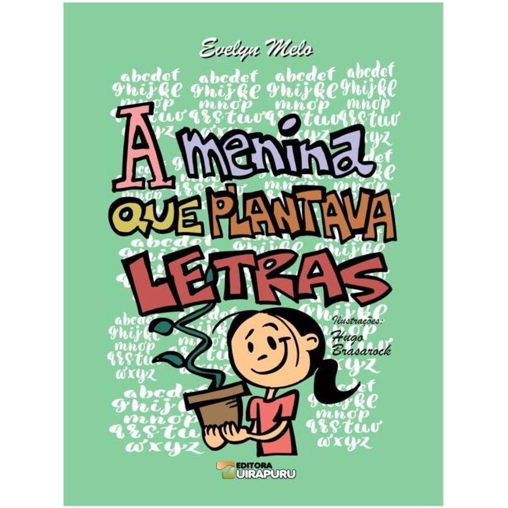A Menina Que Plantava Letras